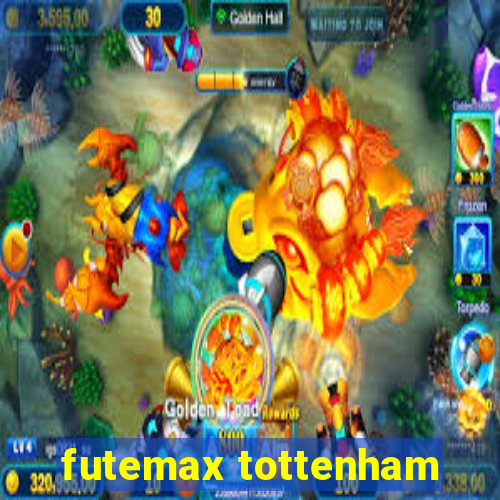 futemax tottenham